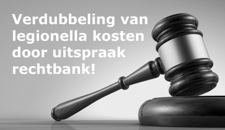 Verdubbeling legionellakosten door uitspraak rechter